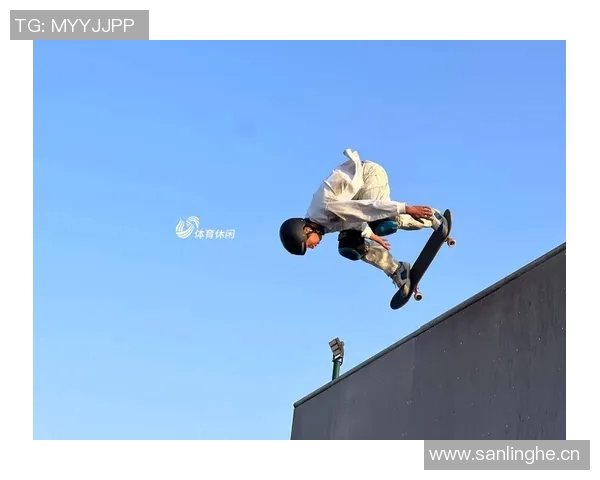 北京滑板队实力引发热议选手表现与训练方式成焦点